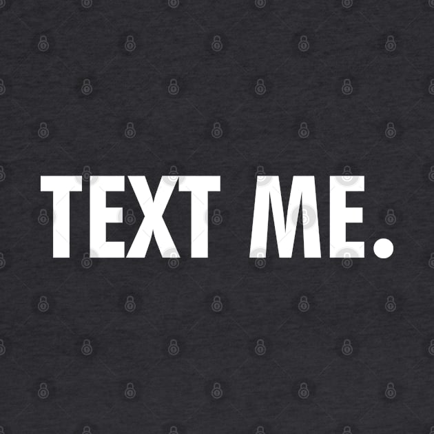 Text me by wamtees